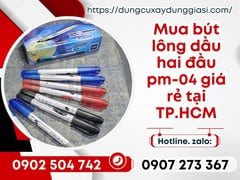 Mua bút lông dầu hai đầu pm-04 giá rẻ tại TP.HCM