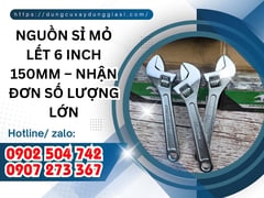 NGUỒN SỈ MỎ LẾT 6 INCH 150MM – NHẬN ĐƠN SỐ LƯỢNG LỚN