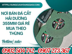 Nơi bán đá cắt Hải Dương 355mm giá rẻ mua theo thùng