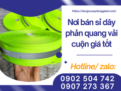 Nơi bán sỉ dây phản quang vải cuộn giá tốt