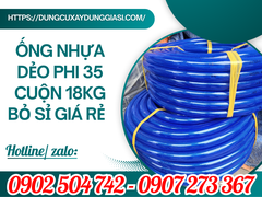 ỐNG NHỰA DẺO PHI 35 CUỘN 18KG BỎ SỈ GIÁ RẺ
