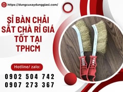 Sỉ bàn chải sắt chà rỉ giá tốt tại TPHCM