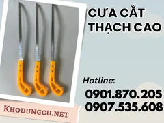 Cưa thạch cao giá rẻ, chất lượng nhất TPHCM