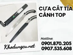 Cưa tỉa cành cây TOP – Bền chắc, giá sỉ hấp dẫn