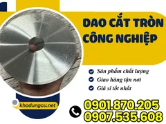 Dao cắt tròn công nghiệp chính hãng giá tốt