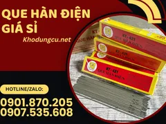 Cung cấp que hàn điện giá sỉ – giao toàn quốc