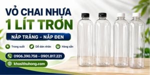 Địa chỉ bỏ sỉ giá rẻ vỏ chai nhựa 1 lít trơn uy tín chất lượng