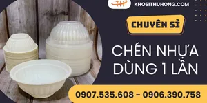 Điểm bán sỉ giá rẻ chén nhựa dùng 1 lần – Vận chuyển toàn quốc