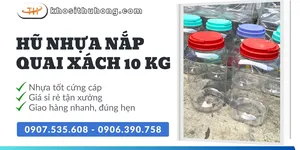 Hũ nhựa nắp quai xách 10kg - Dạng tròn vuông tiện dụng