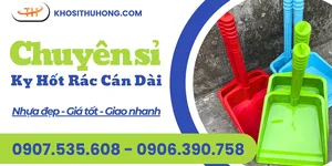 Chuyên cung cấp ky hốt rác cán dài - Giá sỉ rẻ, giao hàng nhanh
