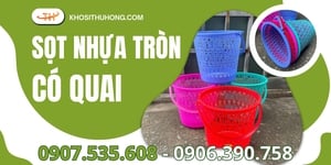 Kho sỉ sọt nhựa tròn có quai chất lượng bền đẹp tại Bình Chánh