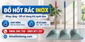 Nơi bán sỉ đồ hốt rác inox giá rẻ – Khay rộng dễ sử dụng khi quét dọn