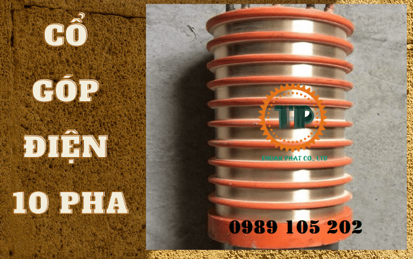 Cổ góp điện 10 pha giá rẻ Cổ góp điện 10 pha giá rẻ