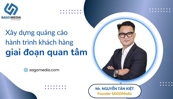 Xây dựng quảng cáo hành trình khách hàng giai đoạn quan tâm