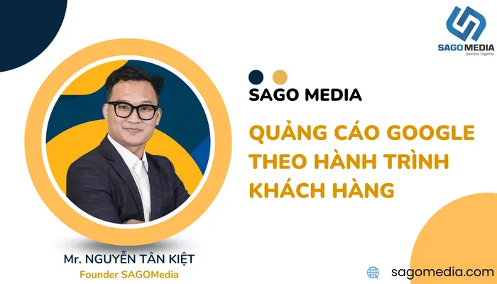 Quảng cáo google theo hành trình khách hàng chiến lược quảng cáo tốt nhất