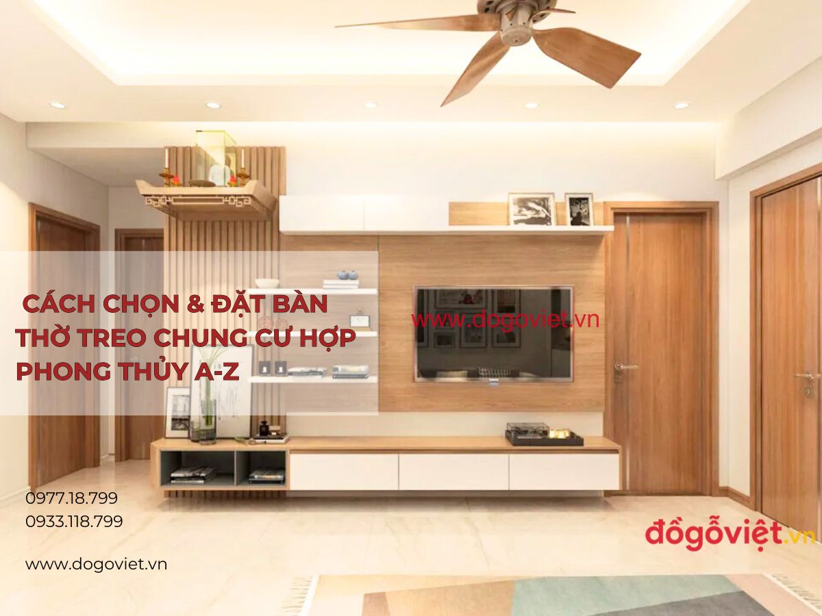  Cẩm nang chọn & đặt bàn thờ treo chung cư hợp phong thủy A-Z 