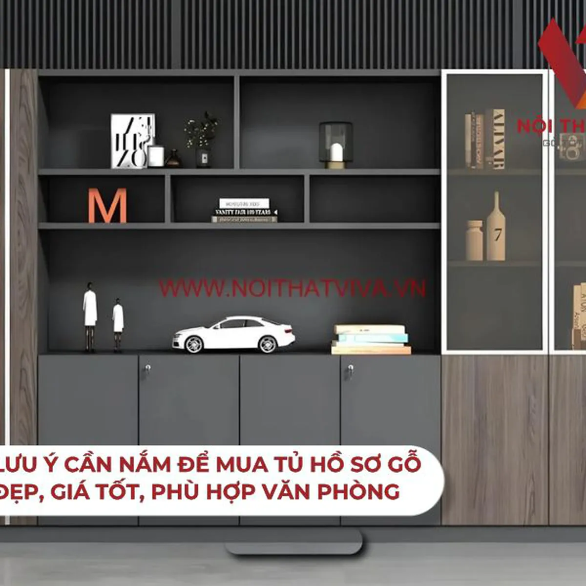 6 lưu ý cần nắm để mua tủ hồ sơ gỗ đẹp, giá tốt, phù hợp văn phòng  6 lưu ý cần nắm để mua tủ hồ sơ gỗ đẹp, giá tốt, phù hợp văn phòng