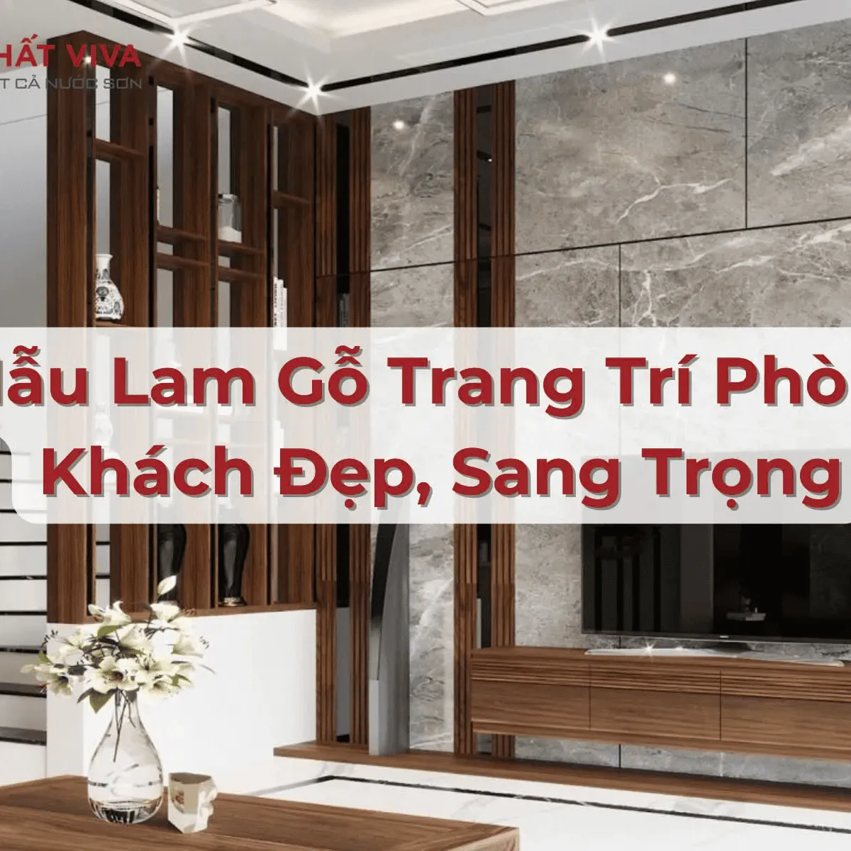 Vách Ngăn - Lam Gỗ  Vách Ngăn - Lam Gỗ