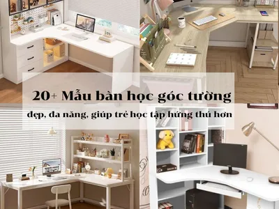 20+ Mẫu bàn học góc tường đẹp, đa năng giúp trẻ học tập hứng thú hơn 20+ Mẫu bàn học góc tường đẹp, đa năng giúp trẻ học tập hứng thú hơn