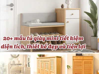 20+ mẫu tủ giày mini tiết kiệm diện tích, thiết kế đẹp và tiện lợi 20+ mẫu tủ giày mini tiết kiệm diện tích, thiết kế đẹp và tiện lợi