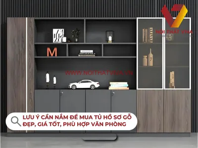 6 lưu ý cần nắm để mua tủ hồ sơ gỗ đẹp, giá tốt, phù hợp văn phòng  6 lưu ý cần nắm để mua tủ hồ sơ gỗ đẹp, giá tốt, phù hợp văn phòng
