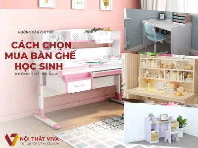Hướng dẫn chi tiết cách chọn mua bàn ghế học sinh không thể bỏ qua Hướng dẫn chi tiết cách chọn mua bàn ghế học sinh không thể bỏ qua