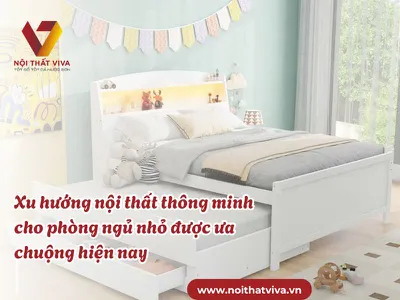 Xu hướng nội thất thông minh cho phòng ngủ nhỏ được ưa chuộng hiện nay Xu hướng nội thất thông minh cho phòng ngủ nhỏ được ưa chuộng hiện nay