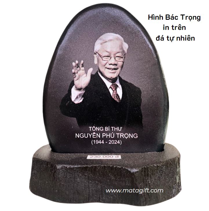 Hình Bác Nguyễn Phú Trọng in trên đá tự nhiên Hình Bác Nguyễn Phú Trọng in trên đá tự nhiên
