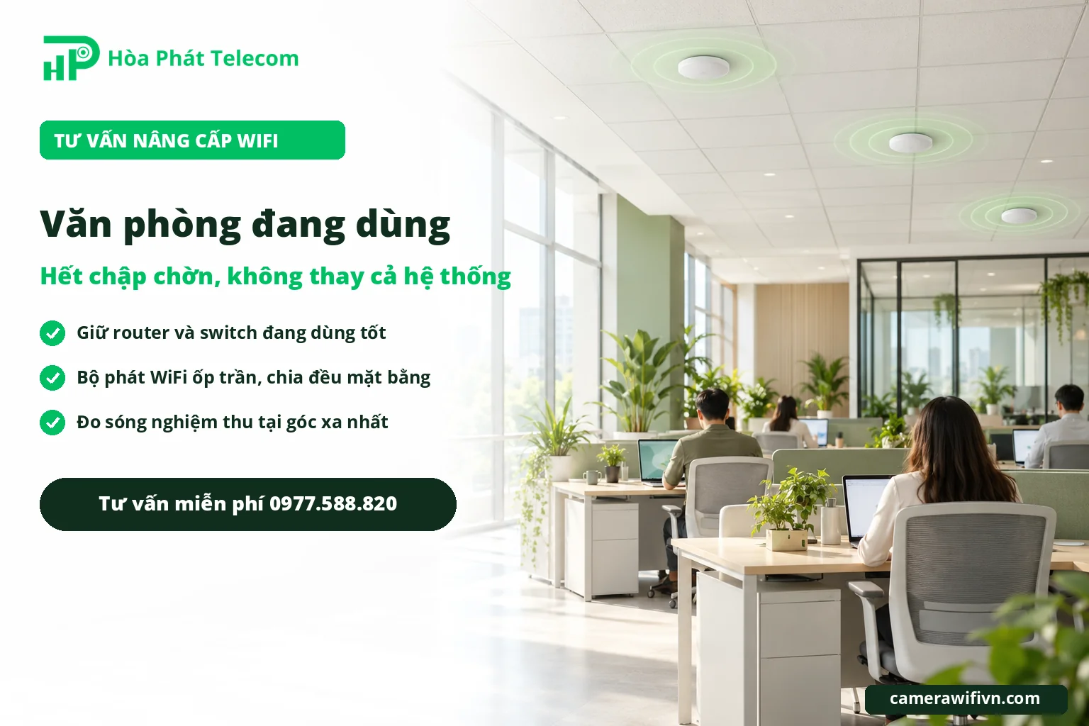 Minh họa nâng cấp WiFi văn phòng với bộ phát ốp trần và giữ thiết bị mạng còn tốt Minh họa nâng cấp WiFi văn phòng với bộ phát ốp trần và giữ thiết bị mạng còn tốt