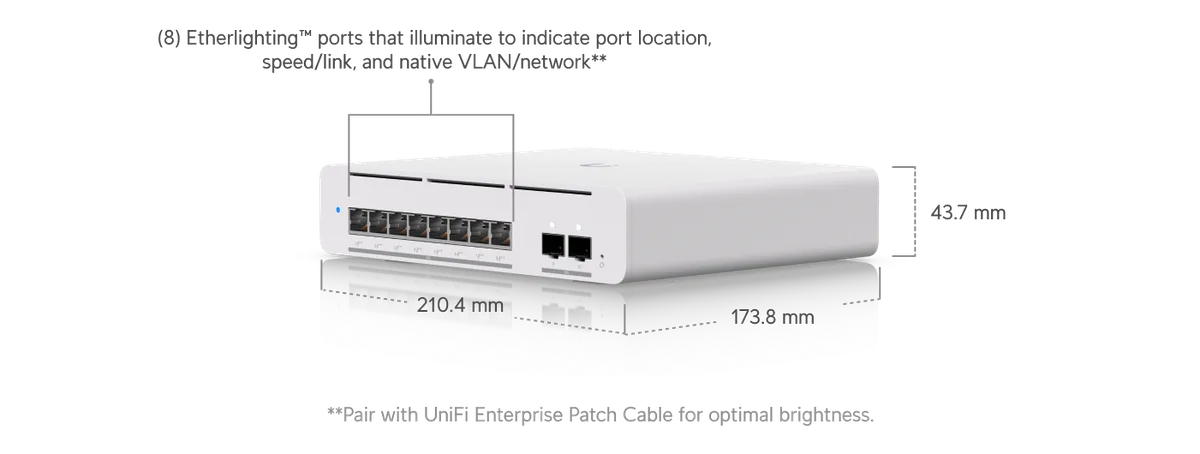 Kích thước USW-Pro-XG-8-PoE 210.4 x 173.8 x 43.7 mm, 8 cổng Etherlighting Kích thước USW-Pro-XG-8-PoE 210.4 x 173.8 x 43.7 mm, 8 cổng Etherlighting