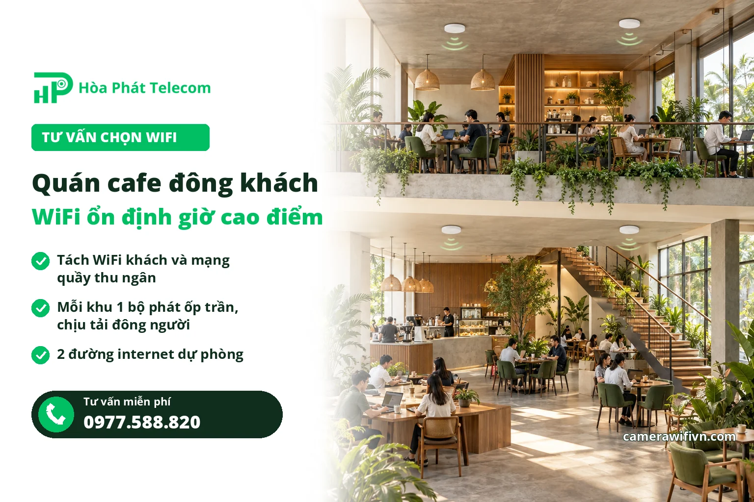 Tư vấn WiFi cho quán cafe đông khách với bốn bộ phát ốp trần trên hai tầng Tư vấn WiFi cho quán cafe đông khách với bốn bộ phát ốp trần trên hai tầng