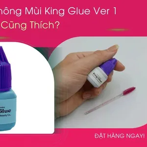 Keo Nối Mi Không Mùi King Glue Ver 1 Có Gì Mà Ai Cũng Thích?