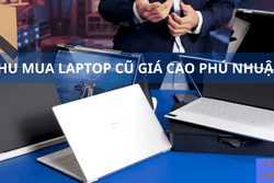 Thu mua laptop cũ giá cao Phú Nhuận