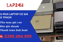 Thu mua laptop cũ giá cao TPHCM