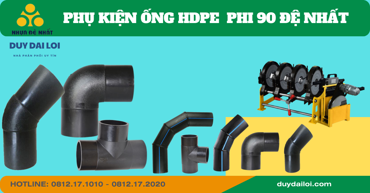 Phụ kiện ống hdpe phi 90 Đệ Nhất  Phụ kiện ống hdpe phi 90 Đệ Nhất