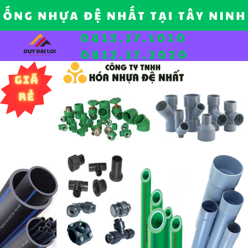 đại lý ống nhựa đệ nhất ở tây ninh đại lý ống nhựa đệ nhất ở tây ninh