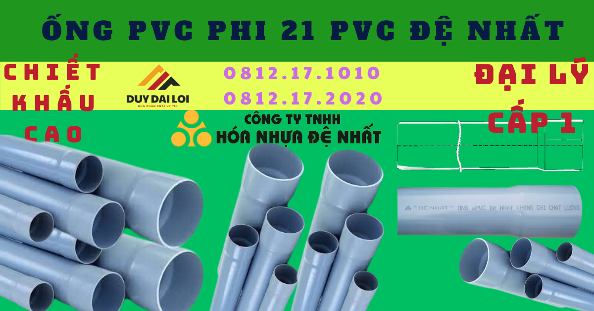 Ống nhựa PVC 21 Đệ Nhất Ống nhựa PVC 21 Đệ Nhất