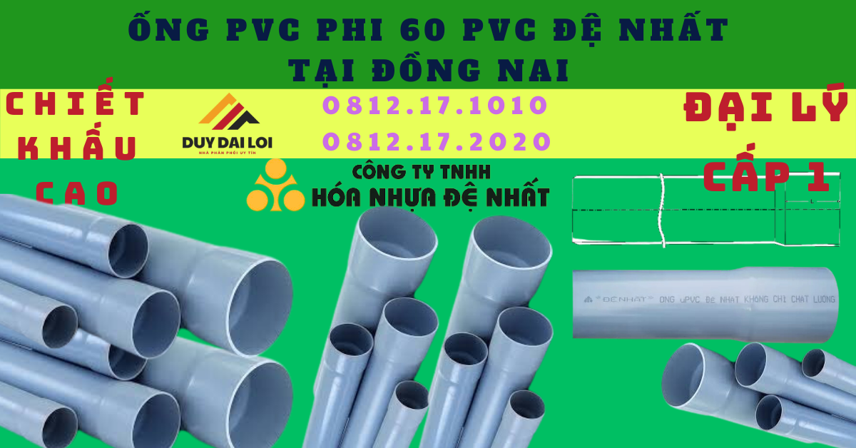 Ống nhựa PVC 60 Đệ Nhất Tại Đồng Nai Ống nhựa PVC 60 Đệ Nhất Tại Đồng Nai