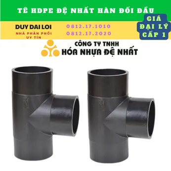 TÊ HDPE HÀN ĐỐI ĐẦU ĐỆ NHẤT
