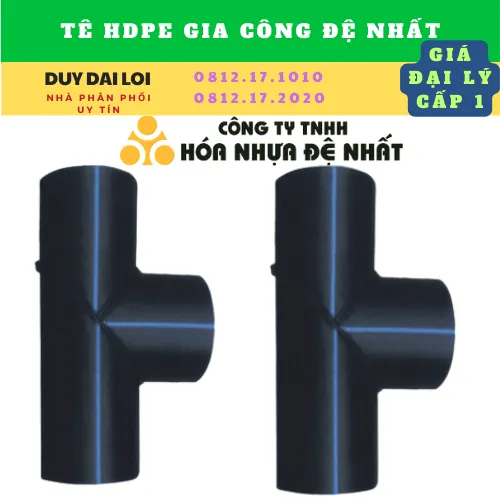 TÊ HDPE GIA CÔNG ĐỆ NHẤT