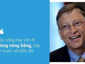 10 điều từ tỷ phú Bill Gates dành cho người trẻ: Trước khi làm ông chủ, hãy học cách làm thuê đã!