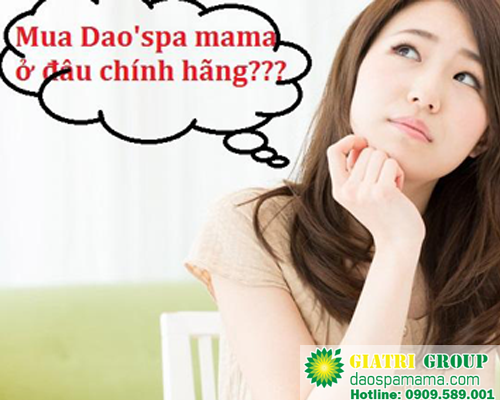 Các mẹ nhọc nhằn khi tìm mua sản phẩm Dao’spa mama Các mẹ nhọc nhằn khi tìm mua sản phẩm Dao’spa mama