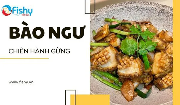 Bào Ngư Chiên Hành Gừng