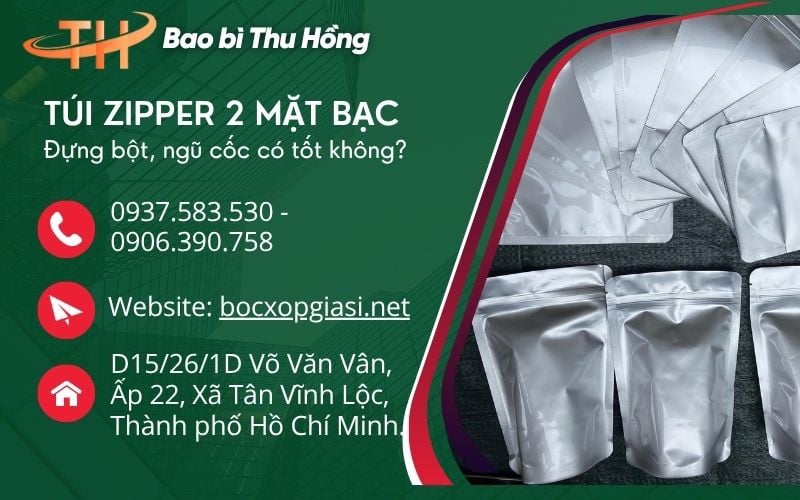 Túi Zip Bạc Dùng Đựng Bột Ngũ Cốc Có Tốt Không? Mua Sỉ Ở Đâu Giá Rẻ?