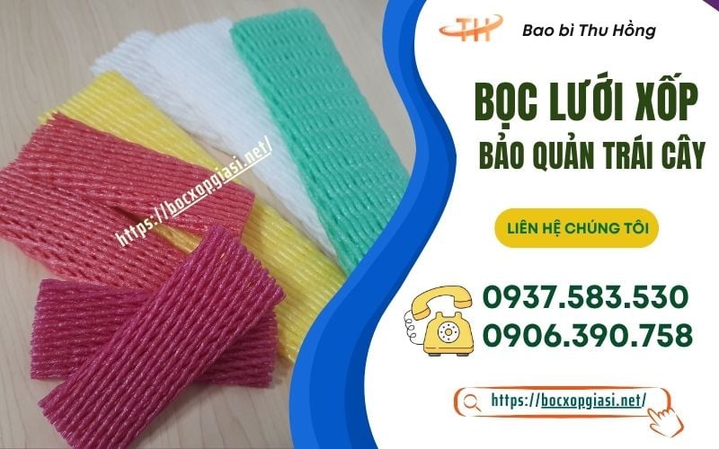 Xốp Lưới Bọc Trái Cây Chống Dập và Trầy Xước Mất Thẩm Mỹ