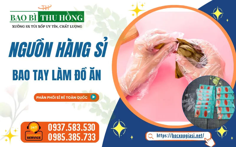 Làm sao để tìm nguồn bao tay làm đồ ăn giá sỉ chất lượng cao