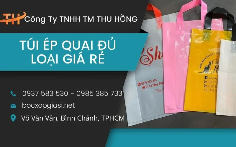 Xưởng Túi ép quai nhiều mẫu giá rẻ, chất lượng tại TpHCM