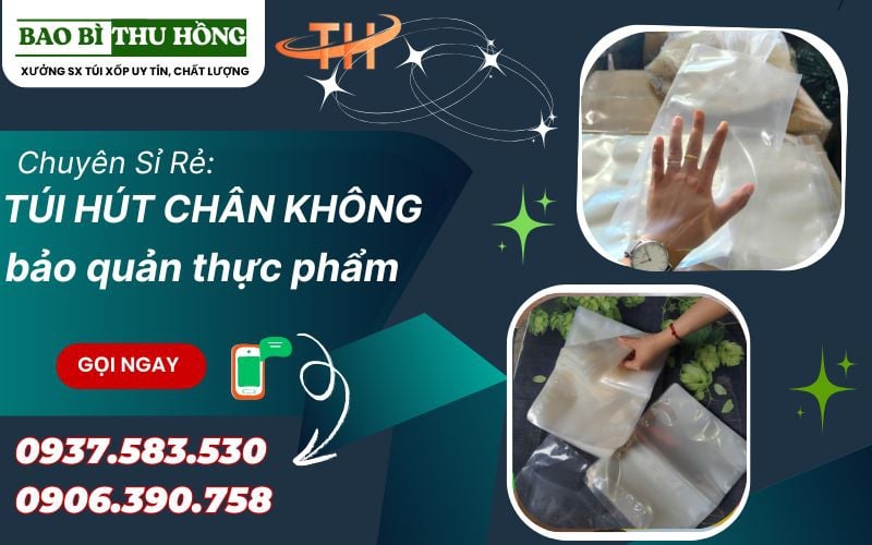 Cách Lựa Chọn Túi Hút Chân Không Bảo Quản Thực Phẩm Chất Lượng Giá Tốt