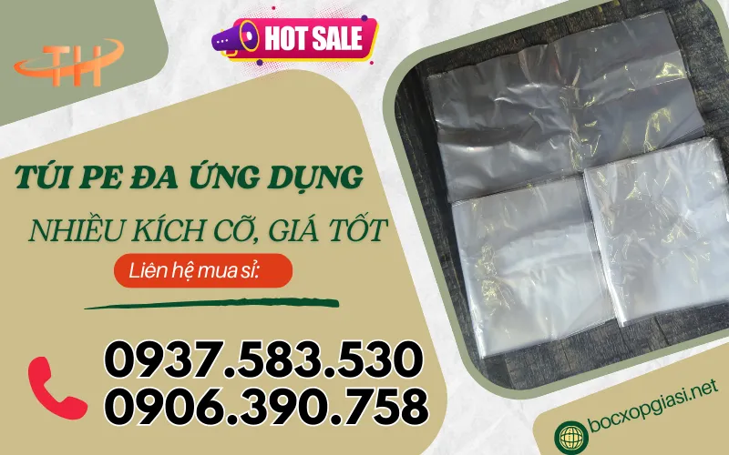 Cung cấp túi PE dẻo đủ kích cỡ ứng dụng đa dạng giá rẻ