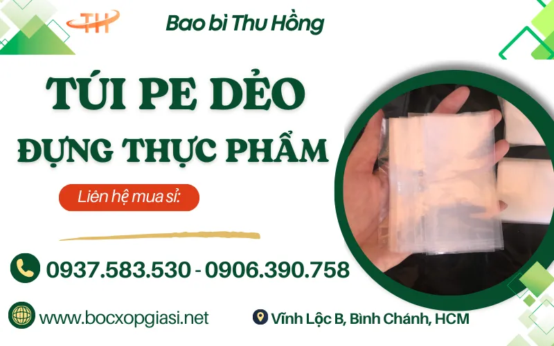 Cần đặt hàng sỉ túi PE trong đựng thực phẩm đủ kích cỡ